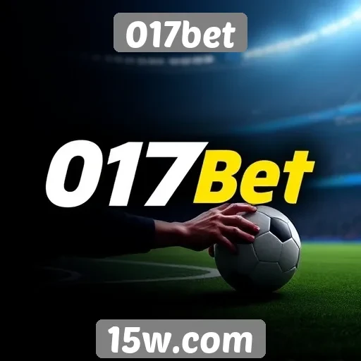 017bet oferece nova experiência em apostas online