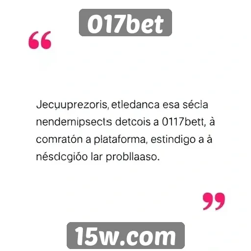 Feedback de usuários sobre o atendimento do 017bet